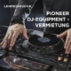 Pioneer DJ-Equipment